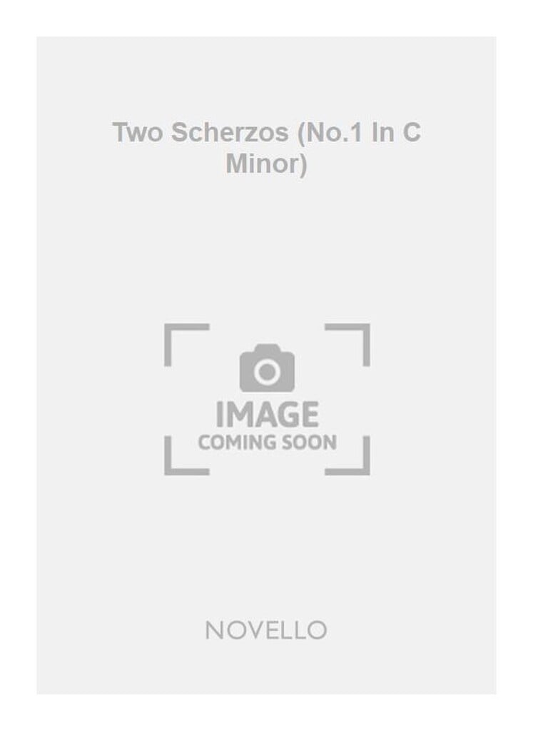 Two Scherzos (No.1 In C Minor)
